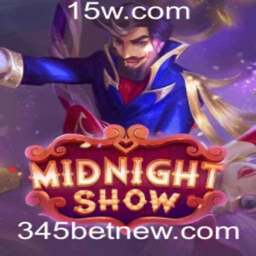 MidnightShow: Descubra o Novo Thriller do Mundo dos Jogos com 345 Bet